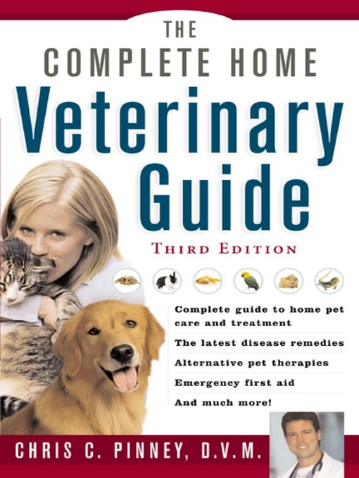 Title details for The Complete Home Veterinary Guide by Chris C. Pinney - Available